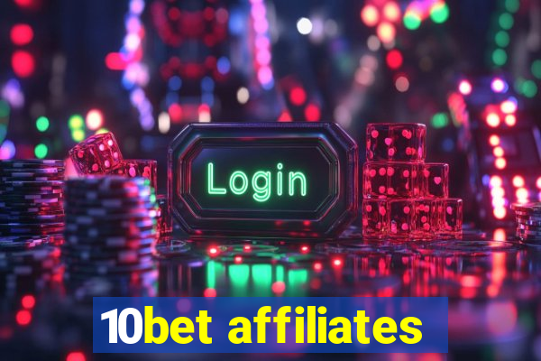 10bet affiliates